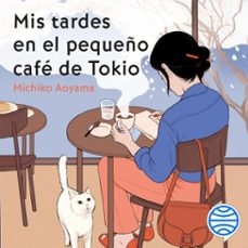 Portada de MIS TARDES EN EL PEQUEÑO CAFE DE TOKIO (AUDIOLIBRO)