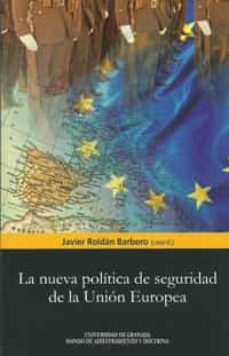 Portada de LA NUEVA POLITICA DE SEGURIDAD DE LA UNION EUROPEA