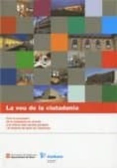 Portada de LA VEU DE LA CIUTADANIA : COM LA VEU DE LA CIUTADANIA ES VINCULA A LA MILLORA DELS SERVEIS SANI