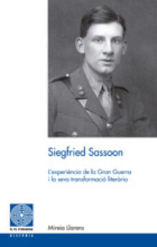Portada de SIEGFRIED SASSOON: L EXPERIENCIA DE LA GRAN GUERRA I LA SEVA