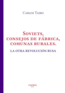 Portada de SOVIETS, CONCEJOS DE FABRICAS, COMUNAS RURALES