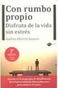 Portada de CON RUMBO PROPIO: DISFRUTA DE LA VIDA SIN ESTRES