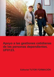 Portada de UF0123. APOYO A LAS GESTIONES COTIDIANAS DE LAS PERSONAS DEPENDIENTES
