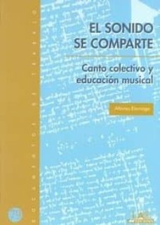 Portada de EL SONIDO SE COMPARTE: CANTO COLECTIVO Y EDUCACION MUSICAL