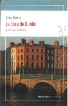 Portada de LA LLOCA DE DUBLIN Y OTROS CUENTOS