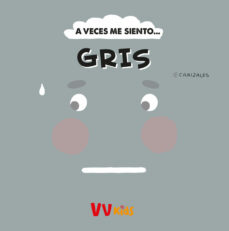 Portada de A VECES ME SIENTO... GRIS (VVKIDS)