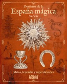 Portada de DESTINOS DE LA ESPAÑA MAGICA 2025 (GUIAS SINGULARES)