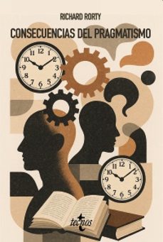Portada de CONSECUENCIAS DEL PRAGMATISMO (2ª ED.)