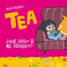 Portada de TEA - ¿QUE HAGO SI ME ABURRO?