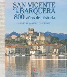Portada de SAN VICENTE DE LA BARQUERA. 800 AÑOS DE HISTORIA