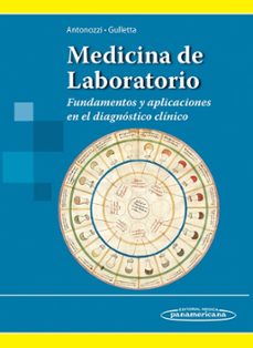 Descargar gratis epub ebooks torrents MEDICINA DE LABORATORIO. FUNDAMENTOS Y APLICACIONES EN EL DIAGNOS TICO CLINICO de ANTONOZZI-GULLETA 9786079356712