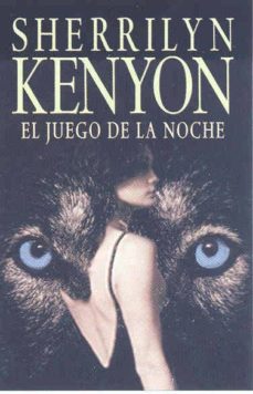 EL JUEGO DE LA NOCHE | SHERRILYN KENYON | Casa del Libro