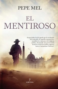 Descargar libros de google completos EL MENTIROSO de PEPE MEL 9788411315012