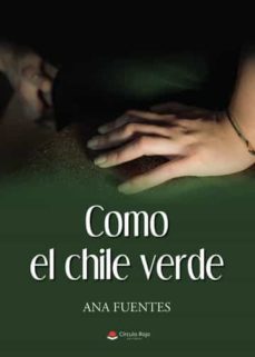 Libros descargables gratis para ipad COMO EL CHILE VERDE 9788411373012