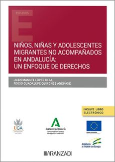 Descargar pdf de google books NIÑOS, NIÑAS Y ADOLESCENTES MIGRANTES NO ACOMPAÑADOS EN ANDALUCÍA:UN ENFOQUE DE DERECHOS 9788411634212 MOBI PDB ePub (Spanish Edition) de JUAN MANUEL LOPEZ ULLA