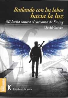 BAILANDO CON LOS LOBOS HACIA LA LUZ | DAVID GALVAN | Casa del Libro