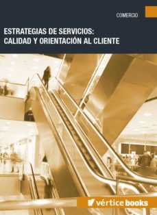 Portada de COMM004PO - ESTRATEGIAS DE SERVICIOS: CALIDAD Y ORIENTACION AL CLIENTE
