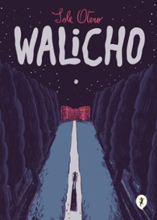 eBookStore nuevo lanzamiento: WALICHO (Spanish Edition) 9788418621512 de SOLE OTERO PDF MOBI DJVU