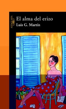 Descargar libros electrónicos pdf descargados EL ALMA DEL ERIZO  de LUIS G. MARTIN (Literatura española)