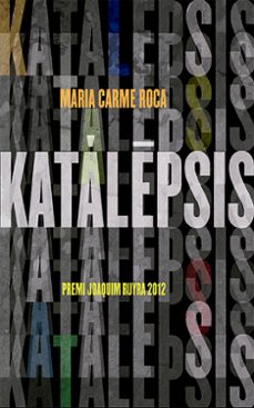 Descargar gratis libros en línea KATALEPSIS iBook de MARIA CARME ROCA 9788424673512 (Literatura española)