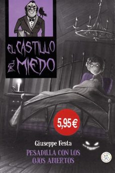 Portada de PESADILLA CON LOS OJOS ABIERTOS - EL CASTILLO DEL MIEDO 7