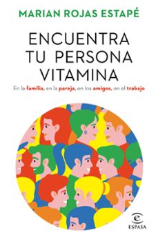 Descargar libro de google books en linea ENCUENTRA TU PERSONA VITAMINA de MARIAN ROJAS (Spanish Edition) 9788467062212 ePub