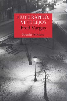 Descargar libros pdf gratis en línea HUYE RAPIDO, VETE LEJOS (COMISARIO ADAMSBERG 3) de FRED VARGAS (Literatura española) 9788478446612 MOBI