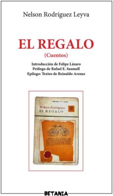Ebooks para descargas gratuitas EL REGALO (CUENTOS) de NELSON RODRIGUEZ LAYVA (Literatura española)