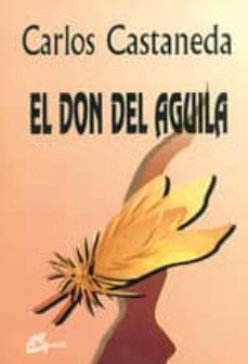 DON DEL AGUILA, EL | CARLOS CASTANEDA | Casa del Libro