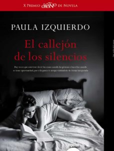 Leer en línea gratis libros sin descargar EL CALLEJÓN DE LOS SILENCIOS de PAULA IZQUIERDO