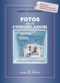 Descarga gratuita de libros electrónicos torrent FOTOS EN EL CONGELADOR de CARMEN GARCIA ROMEU iBook RTF CHM (Spanish Edition)
