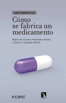 Ebook CÓMO SE FABRICA UN MEDICAMENTO EBOOK de MARIA DEL CARMEN FERNANDEZ  ALONSO | Casa del Libro