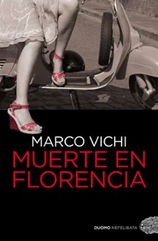 Descargas de audiolibros en espaol MUERTE EN FLORENCIA RTF ePub (Literatura espaola) de MARCO VICHI 9788492723812