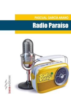 Descarga gratuita de libros para iphone. RADIO PARAISO de PASCUAL GARCIA ARANO (Spanish Edition)