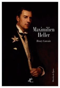 Descarga gratuita de libros pdf para ipad. MAXIMILIEN HELLER (Spanish Edition)