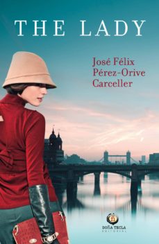 Amazon kindle book descargas gratuitas THE LADY FB2 CHM ePub de JOSE FELIX PEREZ en español 9788494618512