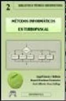 Descarga de zip de ebook METODOS INFORMATICOS EN TURBOPASCAL (3ª EDICION) MOBI 9788496486812 de ANGEL GARCIA Y BELTRAN, RAQUEL MARTINEZ FERNANDEZ in Spanish