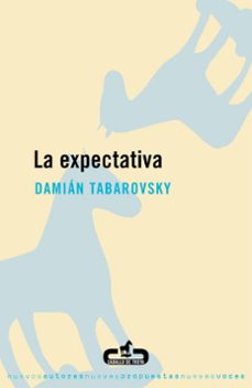 Descargas gratuitas de capítulos de libros de texto LA EXPECTATIVA en español  de DAMIAN TABAROVSKY 9788496594012