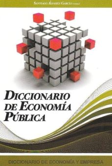 Descargar DICCIONARIO DE LA ECONOMIA PUBLICA gratis pdf - leer online