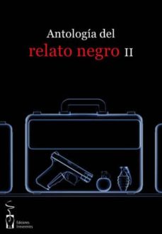Ebook descarga de archivos pdf gratis ANTOLOGIA DEL RELATO NEGRO II (Spanish Edition)
