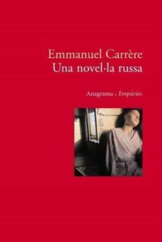 Descarga gratuita de libros de audio para mp3 UNA NOVEL·LA RUSSA (Literatura española)  de EMMANUEL CARRERE