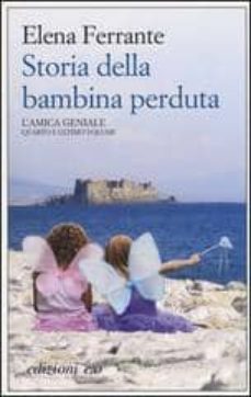 Libros ipad no descargando STORIA DELLA BAMBINA PERDUTA (L AMICA GENIALE IV) en español 9788866325512 de ELENA FERRANTE PDB FB2