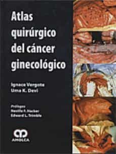 Descargar libros en línea ebooks ATLAS QUIRURGICO DEL CANCER GINECOLOGICO de I. VERGOTE (Spanish Edition) 9789588473512 PDF