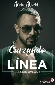 Portada de CRUZANDO LA LINEA (SECCION OMEGA 4) (EBOOK)