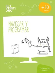 Portada de SET21 ESP NAVEGAR Y PROGRAMAR 1º EDUCACION PRIMARIA NIVEL 5. 10/11 AÑOS ED 2017