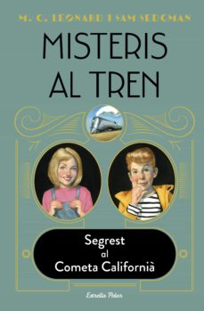 Portada de MISTERIS AL TREN 2. SEGREST AL COMETA CALIFORNIA (EBOOK)