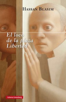 Portada de EL LOCO DE LA PLAZA LIBERTAD (EBOOK)