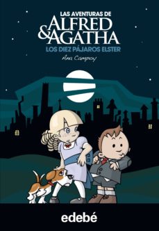 Portada de ALFRED Y AGATHA 1:LOS 10 PAJAROS ELSTER