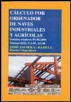 Portada de CALCULO POR ORDENADOR DE NAVES INDUSTRIALES Y AGRICOLAS