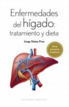 Portada de ENFERMEDADES DEL HIGADO: TRATAMIENTO Y DIETA: RECETAS PARA MANTENER EL HIGADO SANO